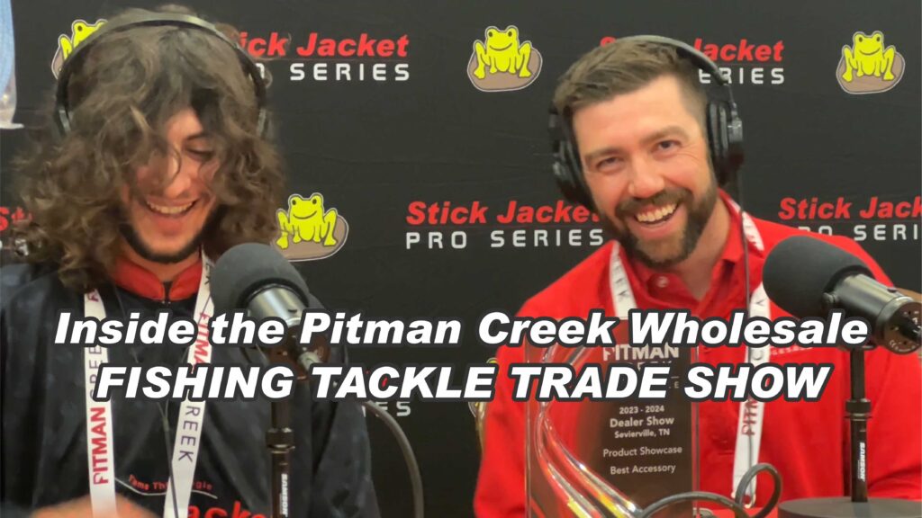 blogging with Simon Says Fishing and Matthew Mattingly, Pitman Creek Wholesale.